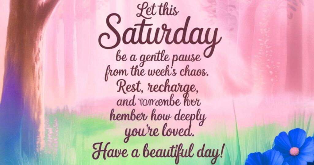 100-powerful-saturday-morning-blessings-to-fill-your-weekend-with-peace-and-joy