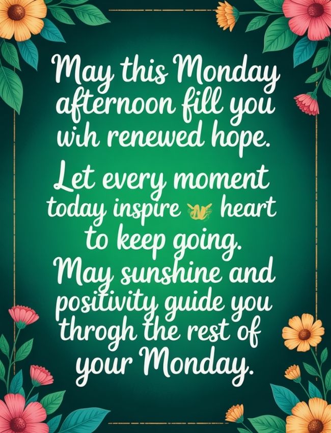 Encouraging Monday Afternoon Blessings